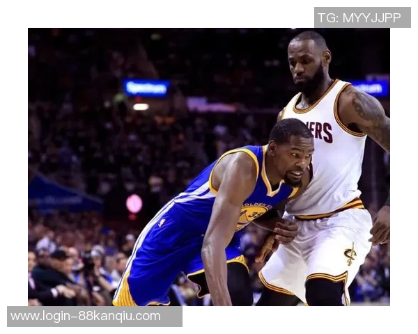 勇士杜兰特与詹姆斯的巅峰对决谁能笑到最后的传奇之战 勇士杜兰特与詹姆斯的巅峰对决谁能笑到最后的传奇之战